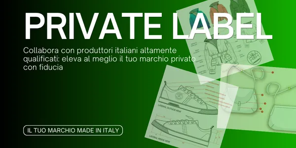 Private label made in Italy: produci il tuo marchio di moda da produttori o artigiani italiani